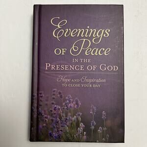 Evenings of Peace In The Presence of God Hope and Inspiration To Close Your Day